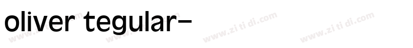 oliver tegular字体转换